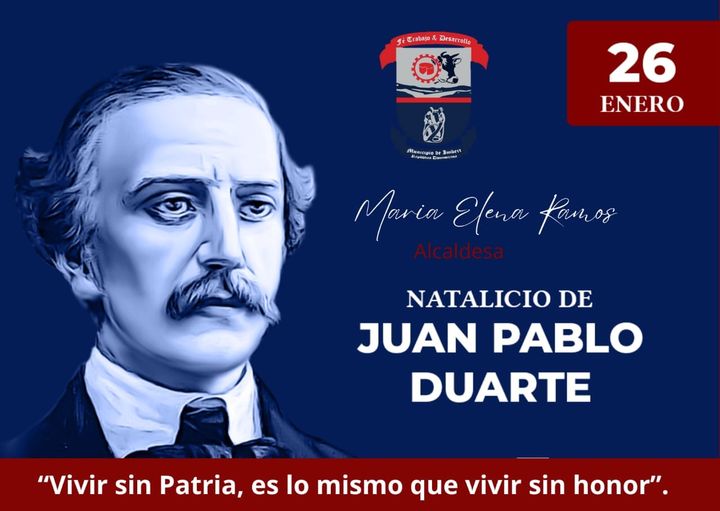 26 de Enero celebramos el  Día del Natalicio de Juan Pablo Duarte, Padre De La Patria.