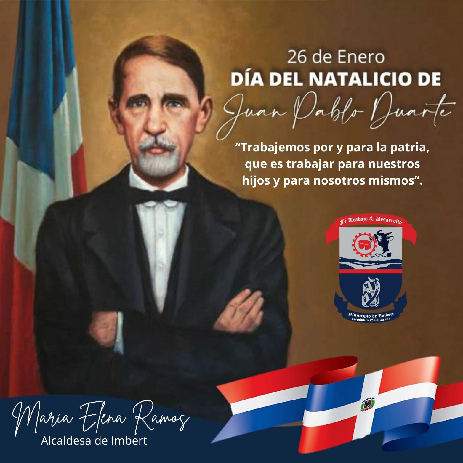 Hoy Conmemoramos el Natalicio de Juan Pablo Duarte, Padre de la Patria.