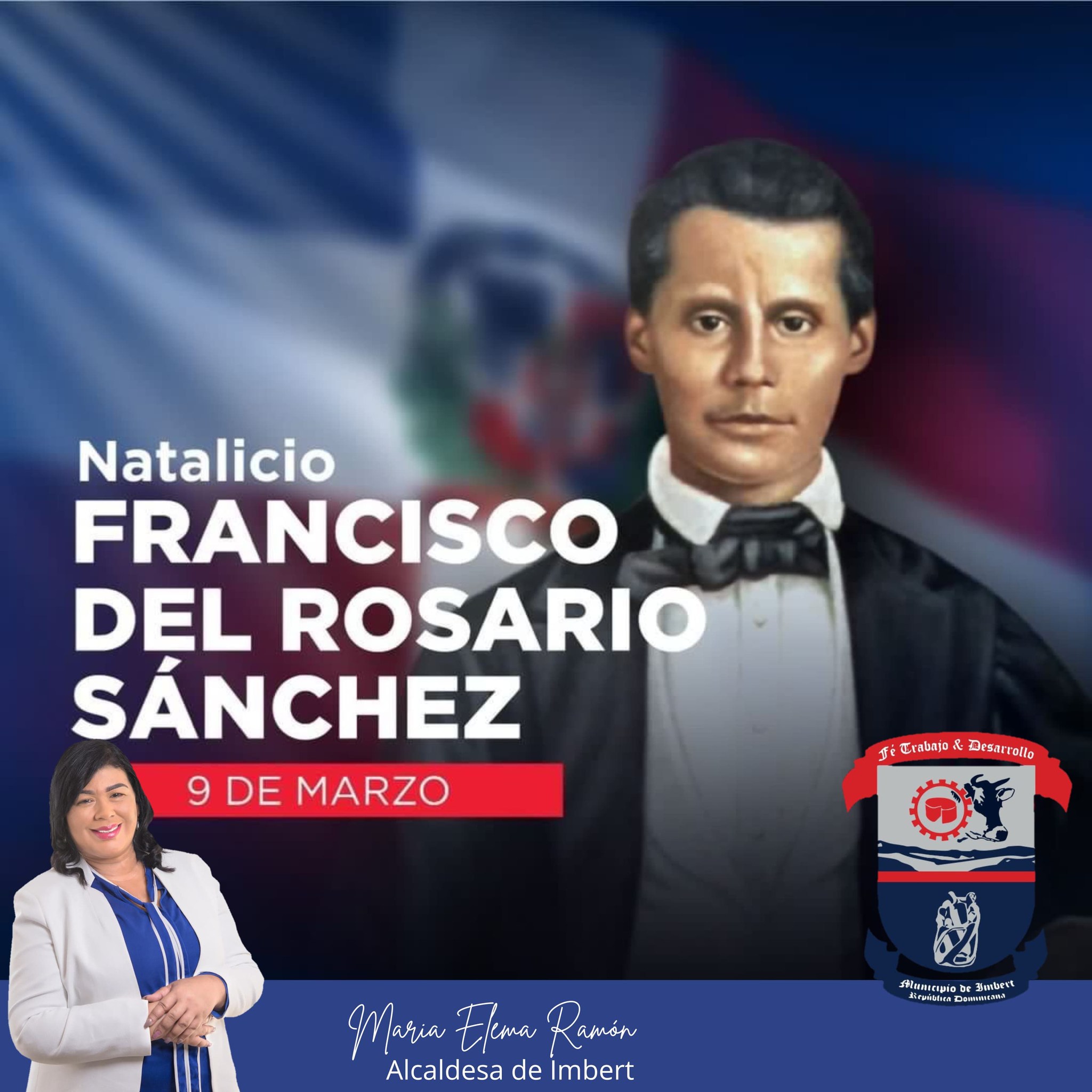 Ayuntamiento Municipal De Imbert Conmemora el Natalicio de Francisco del Rosario Sánchez Padre de la Patria.